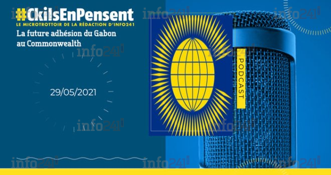 #Ckilsenpensent&nbsp;: les réactions à la future adhésion du Gabon au Commonwealth