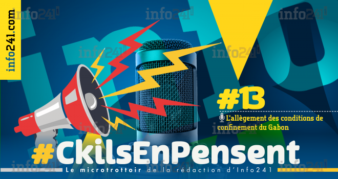 #Ckilsenpensent&nbsp;: l’allègement des mesures gouvernementales de confinement au Gabon